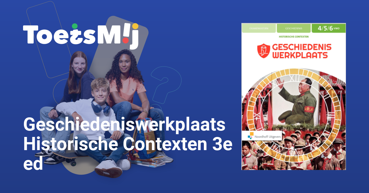 Toetsen voor Geschiedeniswerkplaats Historische Contexten… • ToetsMij