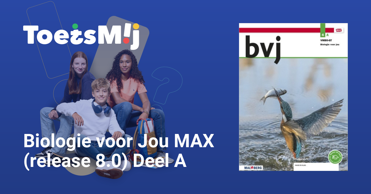 Biologie voor Jou MAX (release 8.0) Deel A Vmbo-gt Klas 4 Oefentoetsen