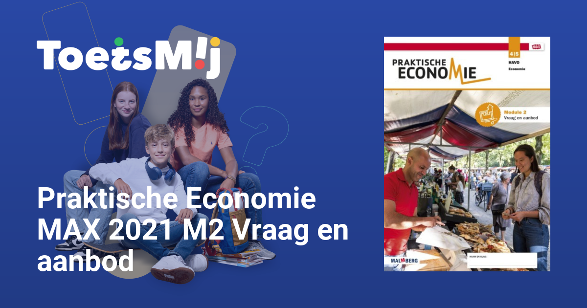 Praktische Economie MAX 2021 M2 Vraag en aanbod Havo Klas 4-5