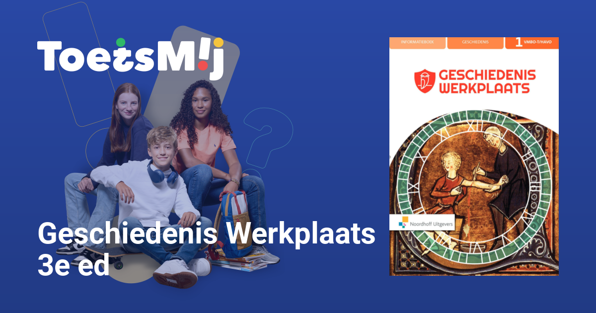 Geschiedenis Werkplaats 3e ed Vmbo-t/havo Klas 1 Oefentoetsen
