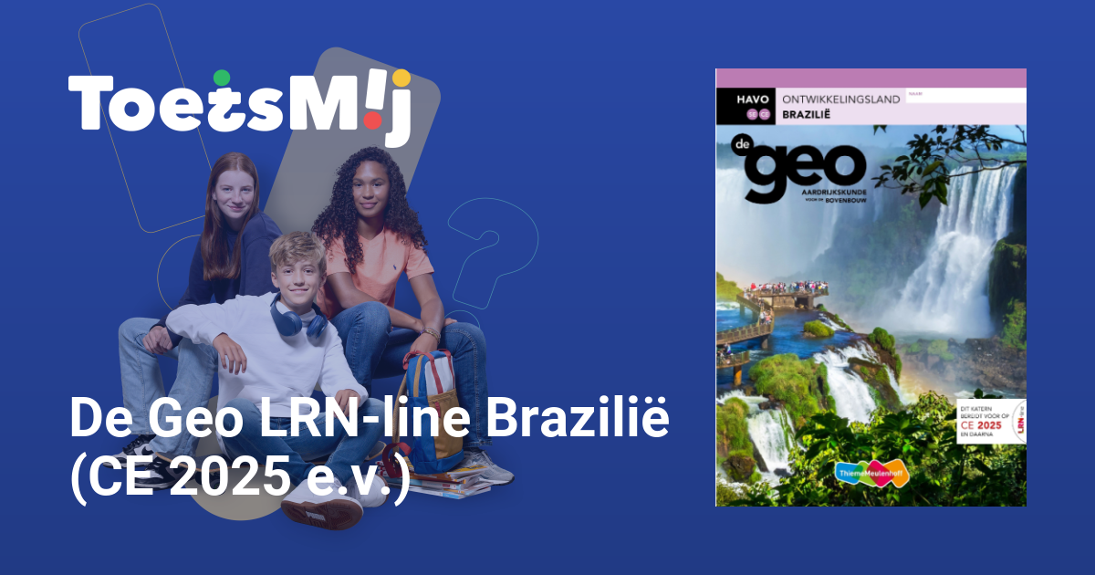 De Geo LRN-line Brazilië (CE 2025 e.v.) Havo Klas 4-5 Oefentoetsen