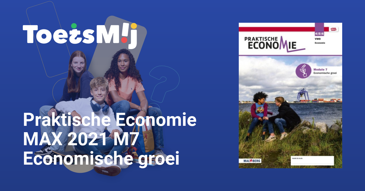 Praktische Economie MAX 2021 M7 Economische groei Vwo Klas 4-5-6