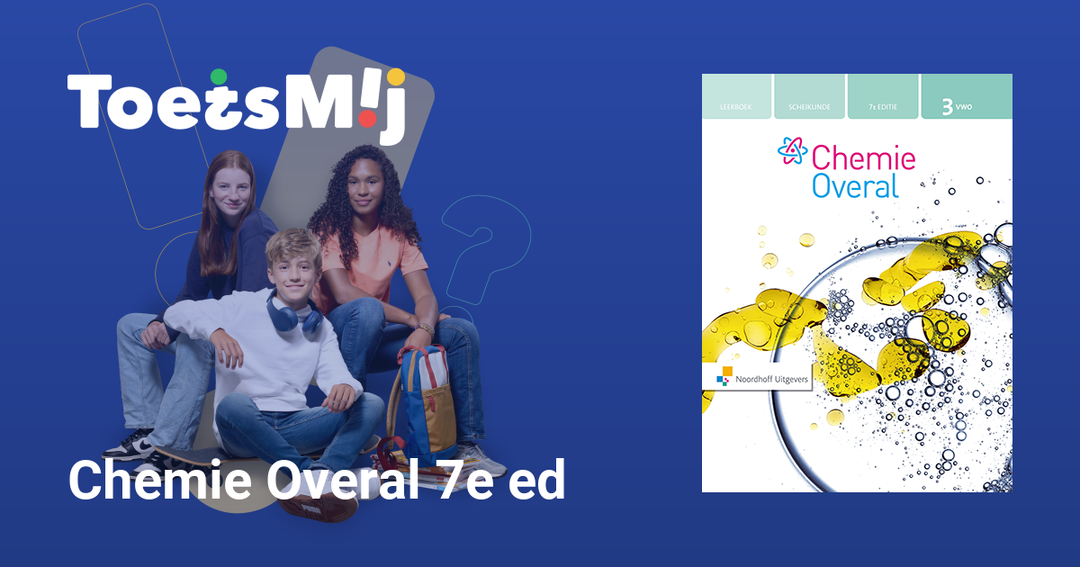 Chemie Overal 7e ed Vwo Klas 3 Oefentoetsen, Antwoorden en Uitwerkingen