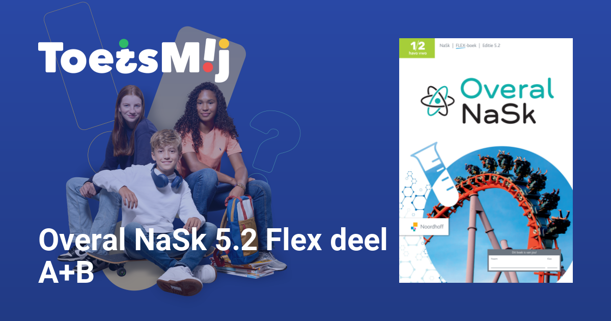 Overal NaSk 5.2 Flex deel A+B Havo/vwo Klas 1-2 Oefentoetsen